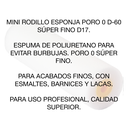 Minirodillo esponja poro 0 fino D/17