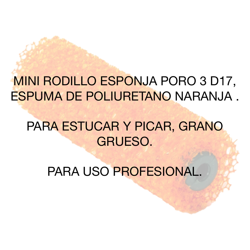 Minirodillo esponja poro 3 D17 11 cm Ref. 17810